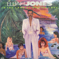 ELIJAH JONES / In The Land Of Making Love