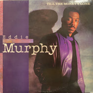 EDDIE MURPHY / Till The Money's Gone