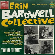 ERIN BARDWELL COLLECTIVE / Our Time