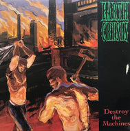 EARTH CRISIS / Destroy The Machines