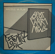 ESSENTIAL LOGIC / Beat Rhythm News Waddle Ya Play ?