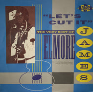 ELMORE JAMES / Let's Cut It The Very Best Of Elmore James