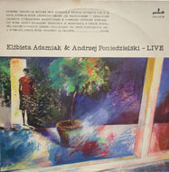 ELZBIETA ADAMIAK, ANDRZEJ PONIEDZIELSKI / LIVE