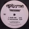 EPITOME / PRESSURE