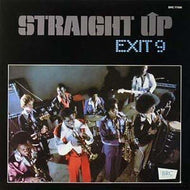 EXIT 9 / STRAIGHT UP