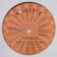 ECSTASY, PASSION & PAIN / TOUCH AND GO