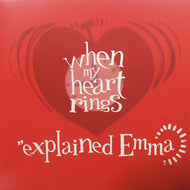EXPLAINED EMMA / WHEN MY HERT RINGS EP