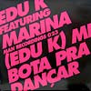 EDU K / (EDU K) ME BOTA PRA DANCAR