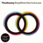 ENEMY / SING WHEN YOU'RE IN LOVE