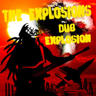 EXPLOSIONS / DUB EXPLOSION