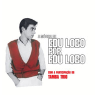 EDU LOBO / A MUSICA DE EDU LOBO POR EDU LOBO