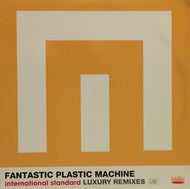 FANTASTIC PLASTIC MACHINE / INTERNATIONAL STANDARD LUXURY REMIXES US
