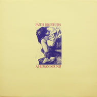 FAITH BROTHERS / A HUMAN SOUND