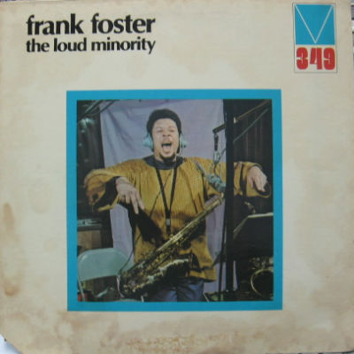 FRANK FOSTER / THE LOUD MINORITY