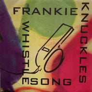 FRANKIE KNUCKLES / THE WHISTLE SONG (7inch)