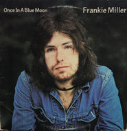 FRANKIE MILLER / ONCE IN A BLUE MOON