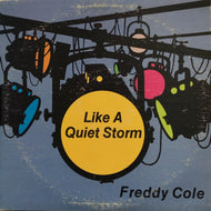 FREDDY COLE / LIKE A QUIET STORM