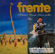 FRENTE / WHAT'S COME OVER ME