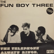 FUN BOY THREE / THE TELEPHONE ALWAYS RINGS