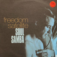 FREEDOM SATELLITE / SOUL SAMBA