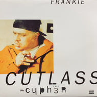 FRANKIE CUTLASS / THE CYPHER PART 3