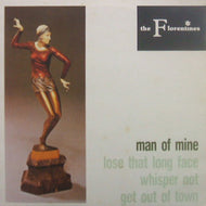 FLORENTINES / MAN OF MINE