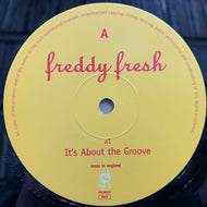 FREDDY FRESH / IT'S ABOUT