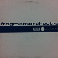 FRAGMENT ORCHESTRA / EP SECTION TWO