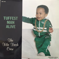 FILA FRESH CREW / TUFFEST MAN ALIVE