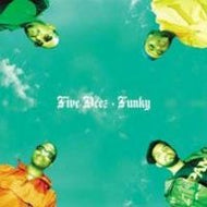 FIVE DEEZ / FUNKY