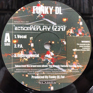FUNKY DL / Action Replay (239)