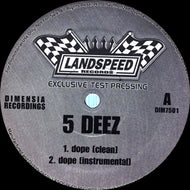 FIVE DEEZ / DOPE / B.E.A.T.