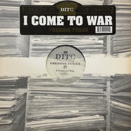 FREDDIE FOXXX / I COME TO WAR