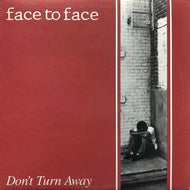 FACE TO FACE / DON'T TURN AWAY
