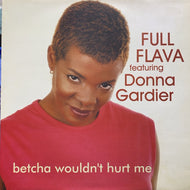 FULL FLAVA / BETHA WOULDN'T HURT ME