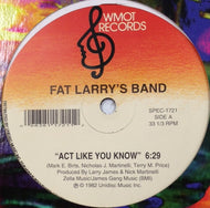 FAT LARRY'S BAND / ACT LIKE YOU KNOW
