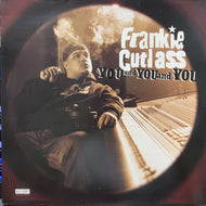 FRANKIE CUTLASS / YOU AND YOU AND YOU