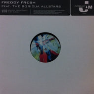 FREDDY FRESH / BORICUA HOUSE PARTY