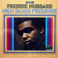 FREDDIE HUBBARD / HIGH BLUES PRESSURE