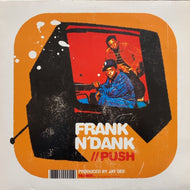 FRANK-N-DANK / PUSH