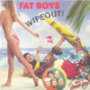 FAT BOYS / WIPEOUT!
