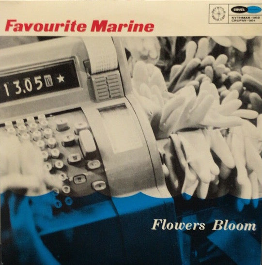 FAVOURITE MARINE / FLOWERS BLOOM