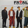 FATAL / IN THE LINE OF FIRE