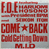 F.O.E. featuring HARUOMI HOSONO / COME★BACK