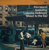 FIRE ISLAND feat. LOLEATTA HOLLOWAY / Shout To The Top (2x12)