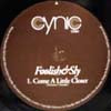 FOOLISH & SLY / COME A LITTLE CLOSER