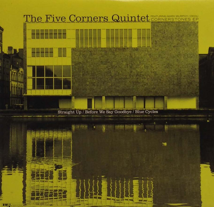 FIVE CORNERS QUINTET / CORNERSTONES EP