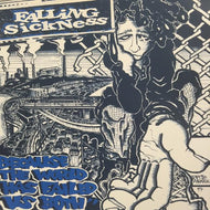 FALLING SICKNESS / BECAUSE THE WORLD HAS FAILED VS BOTH