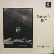 FRITZ MALDENER TRIO / BAROCK' N RIFF
