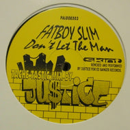 FATBOY SLIM / DON'T LET THE MAN GET YOU DOWN